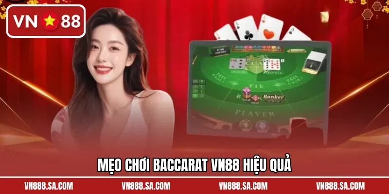 Mẹo chơi Baccarat VN88 hiệu quả