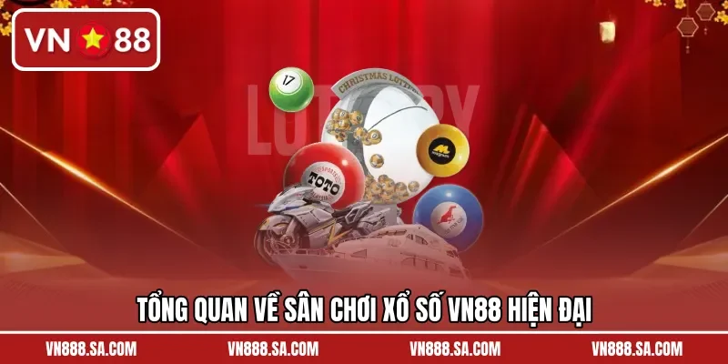 Tổng quan về sân chơi xổ số VN88 hiện đại